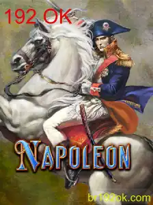 Descubra Tudo Sobre o Jogo Napoleon e Sua Estratégia 192 OK